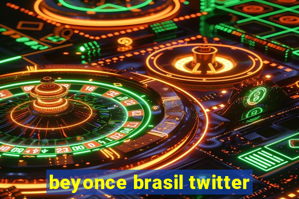 beyonce brasil twitter